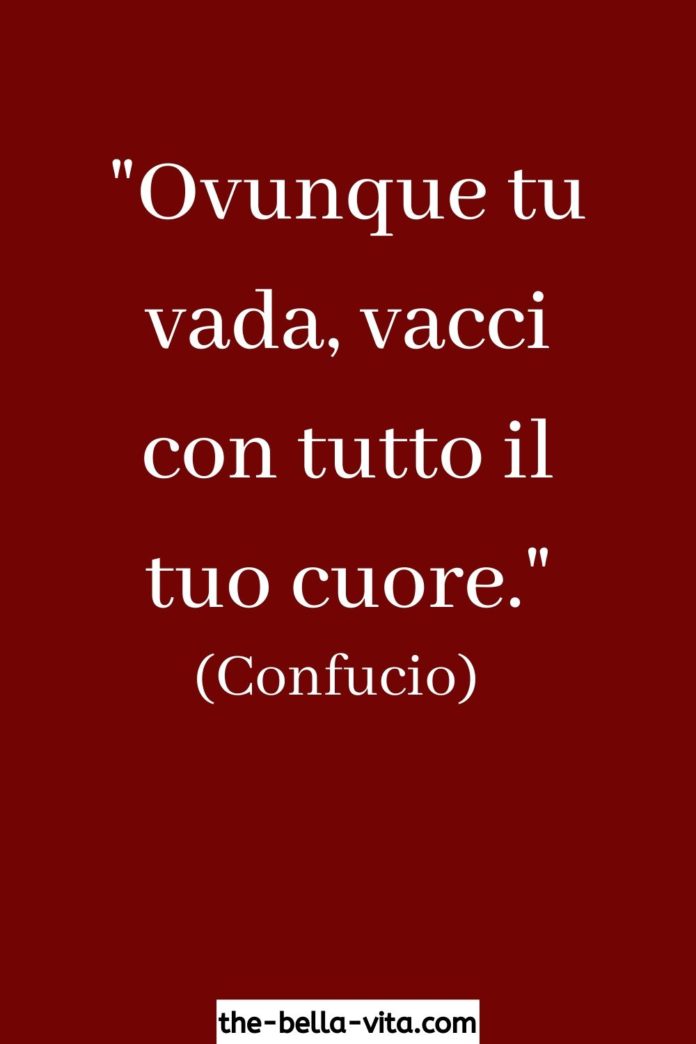 Ovunque Tu Vada Vacci Con Tutto Il Tuo Cuore