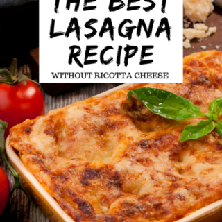 lasagna recipe without ricotta cheese
