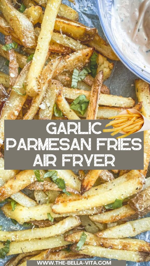 garlic parmesan fries air fryer pin